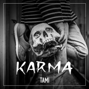收聽Tami的Karma (Explicit)歌詞歌曲