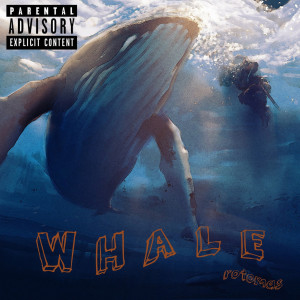 ดาวน์โหลดและฟังเพลง Whale (Prod.@CashMoneyAp) พร้อมเนื้อเพลงจาก Louis duke（苏子卿）
