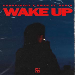Album Wake Up (feat. Kukid) (Explicit) from Conspiracy