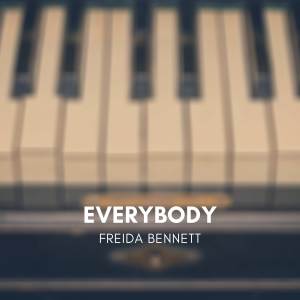 收聽Freida Bennett的Everybody歌詞歌曲
