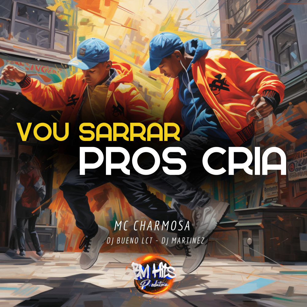 Vou sarrar pros crias (Explicit)