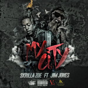 Album My City (feat. Jim Jones) (Explicit) oleh Skrilla Zoe