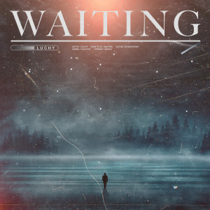 Listen to Waiting song with lyrics from Luchy
