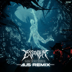 Essenger的專輯Sanctum Eternal (Au5 Remix) (Explicit)