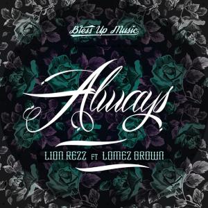 Listen to Always song with lyrics from Lion Rezz