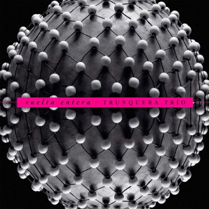 收聽Trunquera Trío的Abecedario de Aire歌詞歌曲