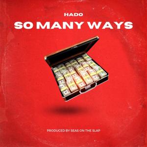 ดาวน์โหลดและฟังเพลง So Many Ways (Explicit) พร้อมเนื้อเพลงจาก Hado