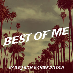 收听Bailey Rich的Best of Me (Explicit)歌词歌曲