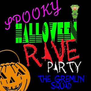ดาวน์โหลดและฟังเพลง Spooky Halloween Rave Party Music พร้อมเนื้อเพลงจาก The Gremlin Squad