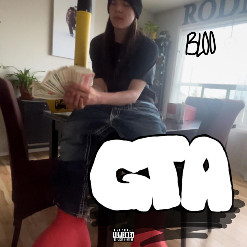 GTA (feat. Bloo) (Explicit)