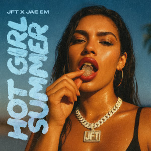 JFT的專輯Hot Girl Summer