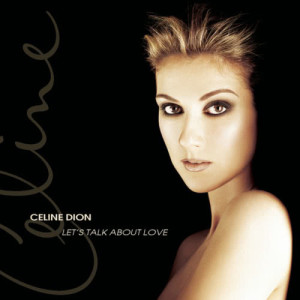 ดาวน์โหลดและฟังเพลง Let's Talk About Love (Asian edition) พร้อมเนื้อเพลงจาก Céline Dion