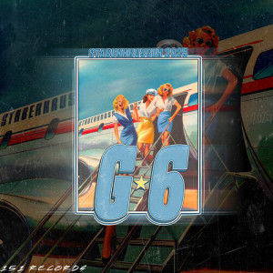Listen to G6 Anthem (Explicit) song with lyrics from G6
