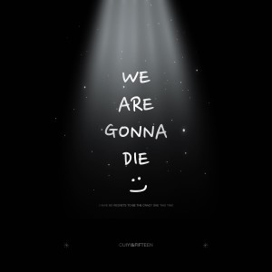Album We Are Gonna Die from 