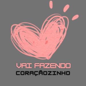 ดาวน์โหลดและฟังเพลง Vai Fazendo Coraçãozinho (Explicit) พร้อมเนื้อเพลงจาก DJ GIU