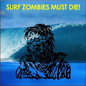 Various Artists的專輯Surf Zombies Must Die!
