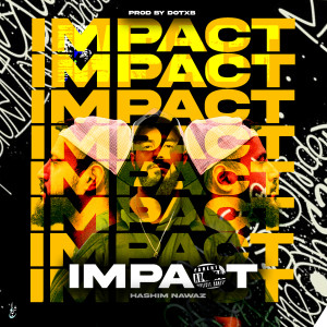收聽Hashim Nawaz的Impact歌詞歌曲