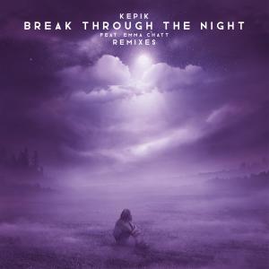 อัลบัม Break Through The Night (Remixes) ศิลปิน Kepik