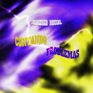 收聽Makenzo Houshi的CONTANDO PROBLEMAS (Explicit)歌詞歌曲