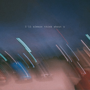 ดาวน์โหลดและฟังเพลง I'll Always Think About U พร้อมเนื้อเพลงจาก Laeland
