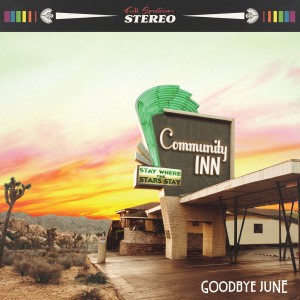 Dengarkan lagu Live in the Now nyanyian Goodbye June dengan lirik