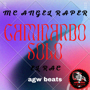 收聽MC ANGEL RAPER的Caminando Solo歌詞歌曲