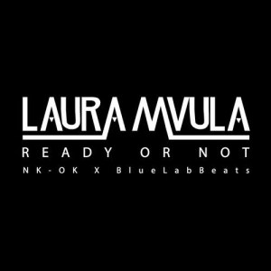 ดาวน์โหลดและฟังเพลง Ready or Not (NK-OK x Blue Lab Beats Remix) พร้อมเนื้อเพลงจาก Laura Mvula