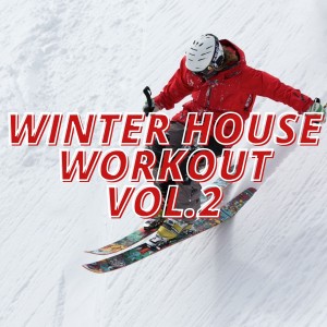 Album Winter House Workout Vol.2 oleh Various