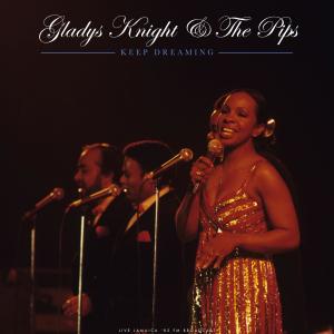 Album Keep Dreaming (Live 1982) oleh Gladys Knight & The Pips
