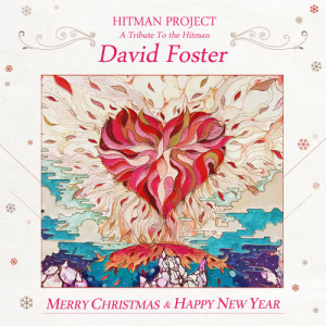韓國羣星的專輯Hitman Project : A Tribute To The Hitman, David Foster