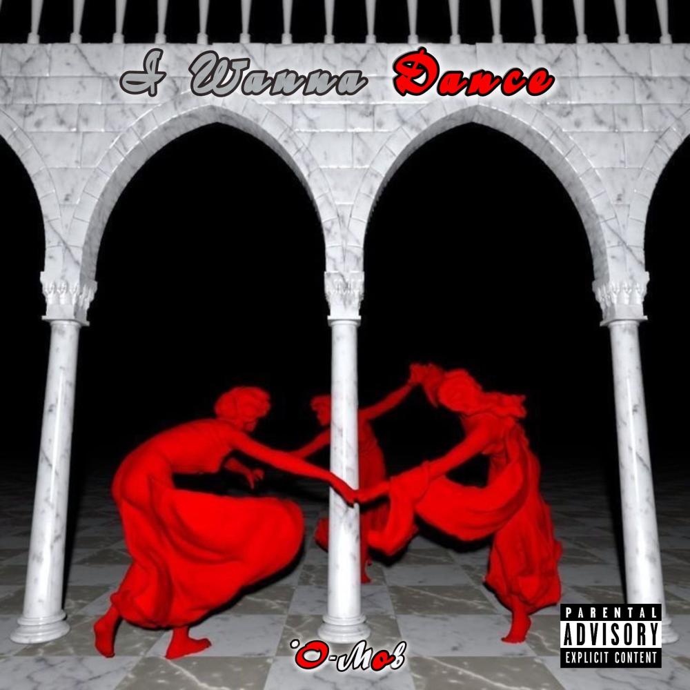 I Wanna Dance (feat. Deu2eDeu2e & B.I.G Obeezy) (Explicit)