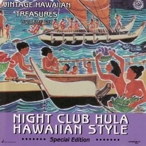 Alvin Kaleolani Isaacs & His Royal Hawaiians的專輯Night Club Hula Hawaiian Style - Special Edition - Vintage Hawaiian Treasures Vol. 6