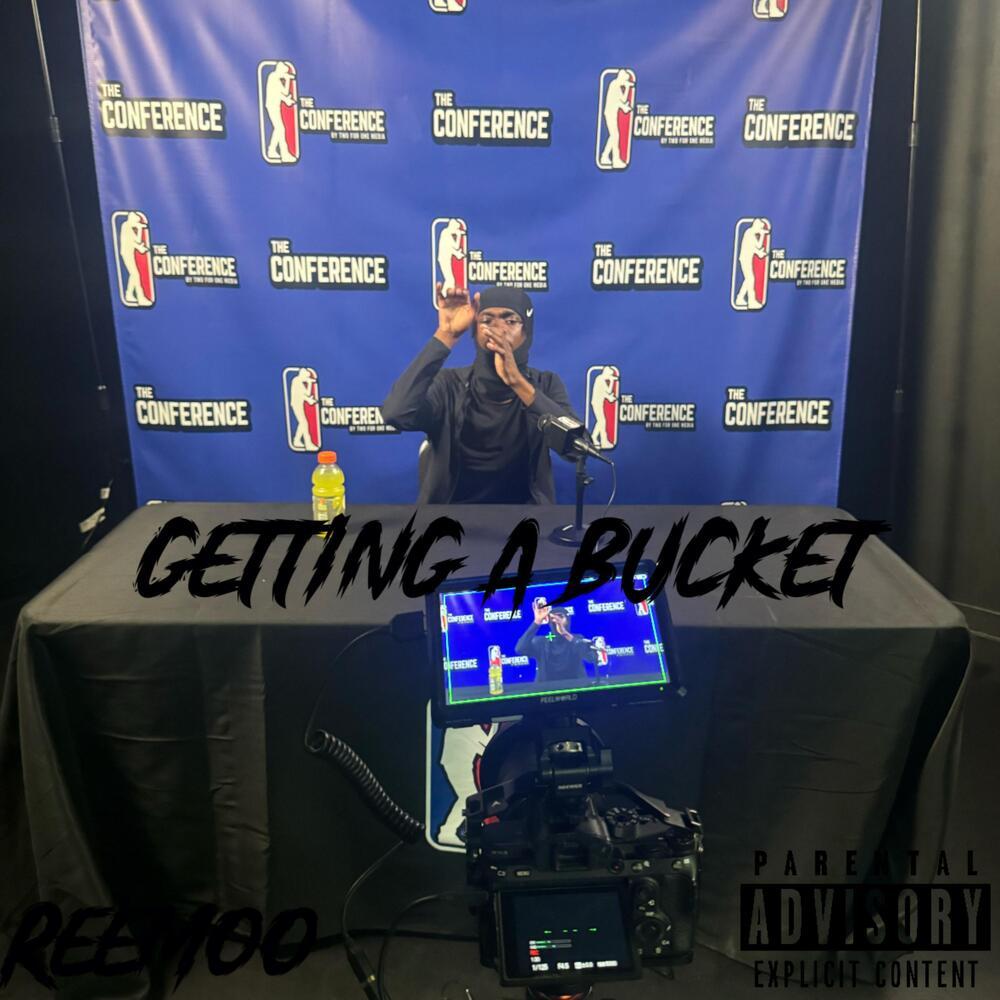 Getting A Bucket (Explicit)