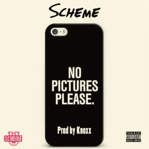 收聽Scheme的No Pictures (Please) (Explicit)歌詞歌曲