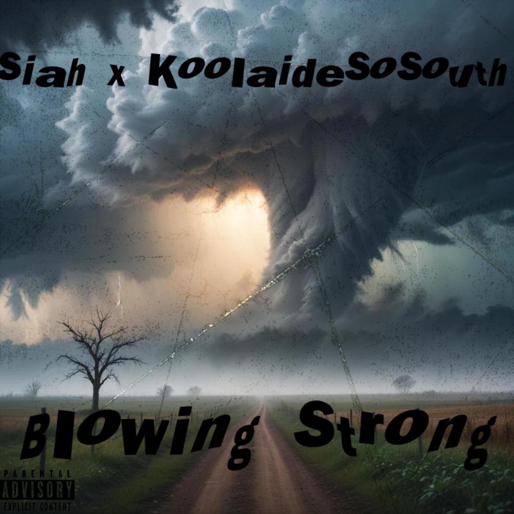 Blowing Strong (feat. Siah) (Explicit)