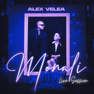 Alex Velea的专辑Monali (Live Session)