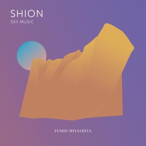 อัลบัม Shion Sky Music ศิลปิน Fumio Miyashita