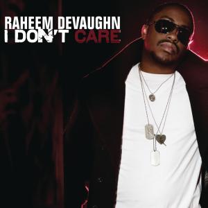 收聽Raheem DeVaughn的I Don't Care歌詞歌曲