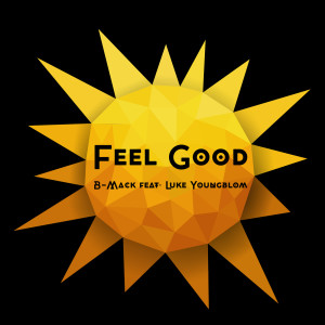 收聽B-Mack的Feel Good歌詞歌曲