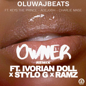 Album Owner Remix (feat. Ivorian Doll, Ramz & Stylo G) (Explicit) oleh Ivorian Doll