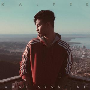 收聽Kalpee的What About Us歌詞歌曲