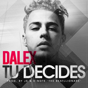 收聽Dalex的Tu Decides歌詞歌曲