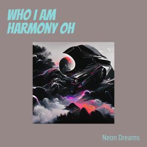 Who I Am Harmony Oh
