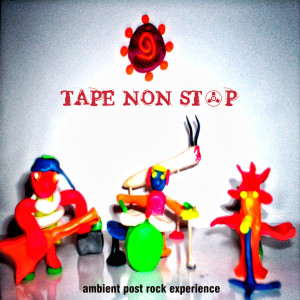 อัลบัม Ambient Post Rock Experience ศิลปิน Tape Non Stop