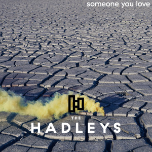 Album Someone You Love oleh The Hadleys