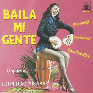 Orquesta Estrellas Cubanas的專輯Baila Mi Gente