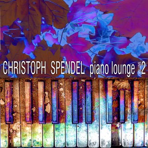 Christoph Spendel的專輯Piano Lounge Volume 2