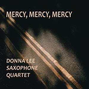 Album Mercy, Mercy, Mercy from Donna Lee Saxophone Quartet