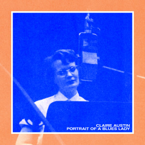 อัลบัม Portrait of a Blues Lady ศิลปิน Claire Austin