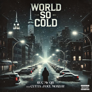 Listen to World so Cold (Explicit) song with lyrics from Ruc Mr Qb